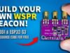Build Your Own WSPR Beacon For Less Than $20 with an ESP32 and an Si5351!